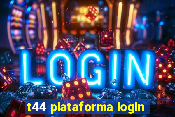 t44 plataforma login